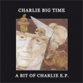 Charlie Big Time